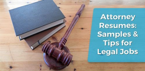Attorney Resumes: Samples, Tips, & Services for Legal Jobs