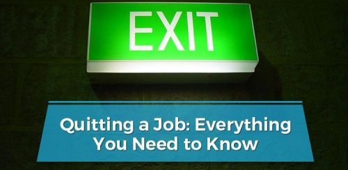 Quitting a Job: Everything You Need to Know